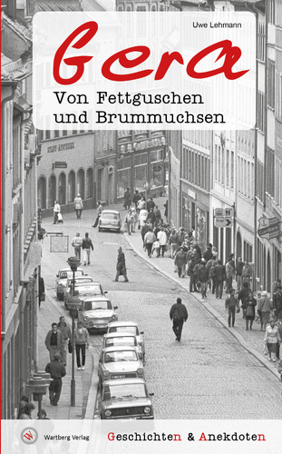 Buchcover "Gera. Von Fettguschen und Brummuchsen - Geschichten und Ane